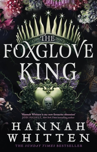 The Foxglove King by Hannah Whitten (Paperback Book)