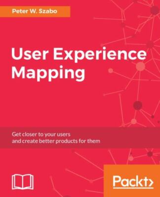 User Experience Mapping by Peter W. Szabo (2017, Trade Paperback)