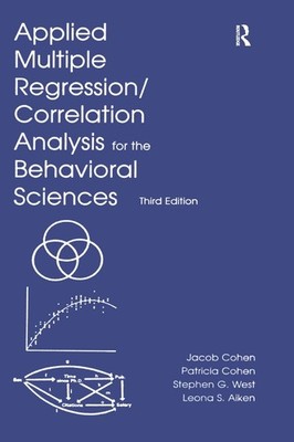 Applied Multiple Regression/Correlation Analysis for the Behavioral Sciences...