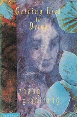 Getting Used to Dying (Flamingo),Hsien-Liang Chang, M. Avery