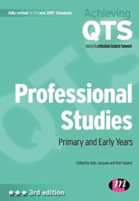 Professional Studies: Primary and Early Years (Achieving QTS Ser