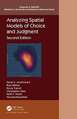 Analyzing Spatial Models of Choice and Judgment by David A. Armstrong NEW