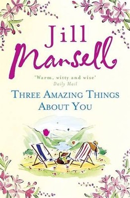 Three Amazing Things About You - Mansell, Jill