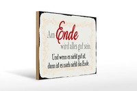 Holzschild Spruch 40X30 Cm Am Ende Wird Alles Gut Sein Deko Schild