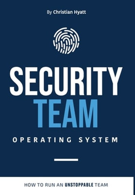 Security Team Operating System by Christian Hyatt: New