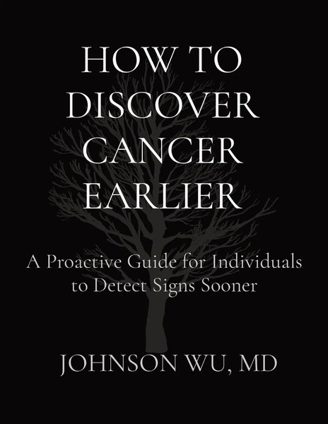 HOW TO Discover Cancer Earlier Johnson Wu Taschenbuch Englisch 2024 Loons Press-image