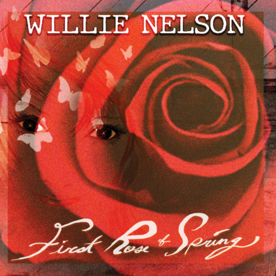 Willie Nelson   First Rose Of Spring CD 2020 Sony Legacy Records    NEW   