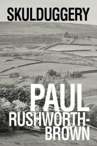 Skulduggery By Rushworth-brown, Paul