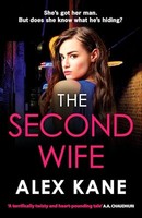 Alex Kane - Second Wife A Pulse-Pounding Crime Thriller That Will Ke - G245Z