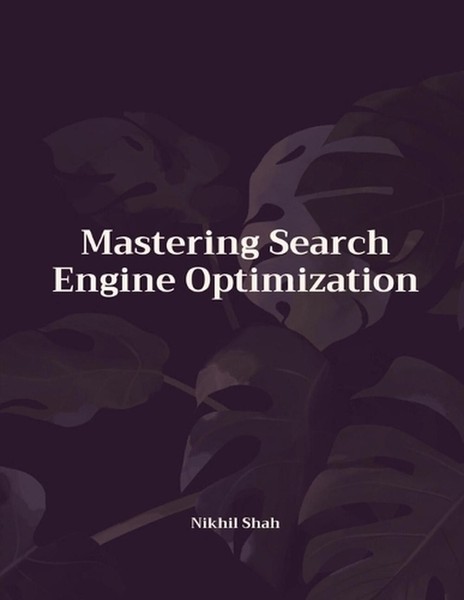 Mastering Search Engine Optimization by Rushil Shah Paperback Book