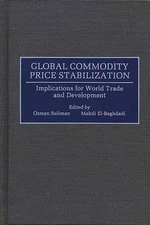 Global Commodity Price Stabilization: Implications for World Trade and Developme