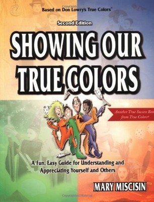 Showing Our True Colors: A Fun, Easy Guide for Understanding and Appreciatin...
