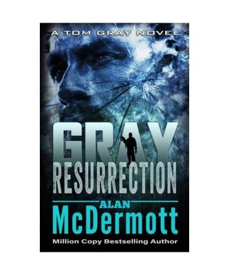 Gray Resurrection (Tom Gray, Band 2), McDermott, Alan
