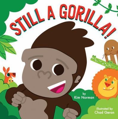 Still a Gorilla! by Norman, Kim