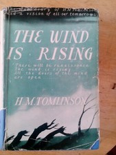 the wind is rising h.m. tomlinson VERY RARE 1st edition . personal start of ww2