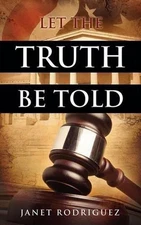 Let the Truth Be Told by Janet Rodriguez (English) Paperback Book