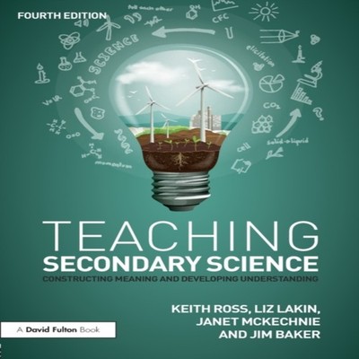 Teaching Secondary Science Constructing Meaning and Developing Un