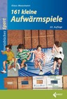 161 Kleine Aufwärmspiele | Klaus Moosmann | Taschenbuch | 120 S. | Deutsch