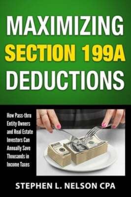 Maximizing Section 199A Deductions: How Pass-through Entity Owners and Real: New
