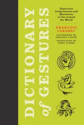 Dictionary of Gestures: Expressive Comportments and Movements in Use around the