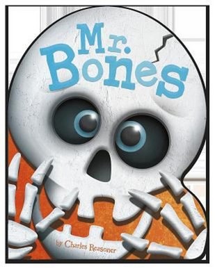 Mr. Bones Board Books Charles Reasoner