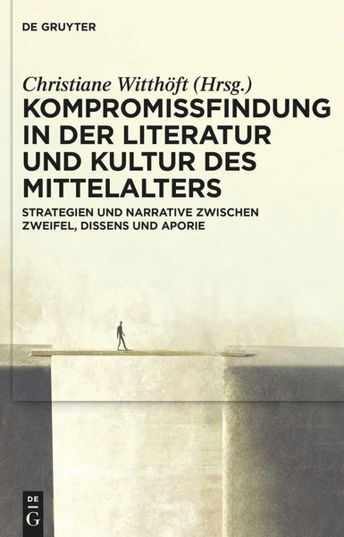 Kompromissfindung In Der Literatur Und Kultur Des Mittelalters | WitthöFt | Buch-image