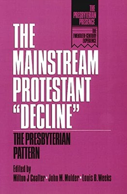 The Mainstream Protestant Dec - VERY GOOD