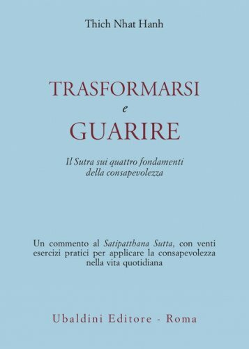Libri Nhat Hanh Thich - Trasformarsi E Guarire. Il Sutra Sui Quattro Fondamenti - Immagine 2