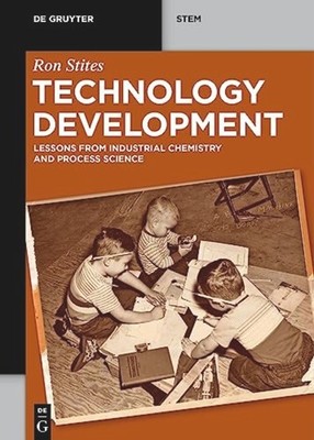 Technology Development : Lessons from Industrial Chemis - Trade Paperback NEW Ro
