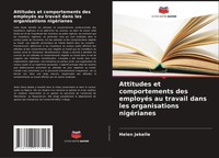 Helen Jekelle | Attitudes Et Comportements Des EmployéS Au Travail Dans Les...