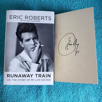 Signed ERIC ROBERTS Runaway Train or, The Story of My Life So Far~2024 HB 1st Ed