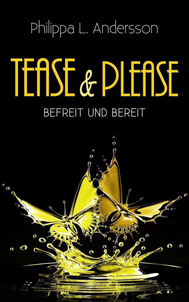 Thumbnail - Tease & Please - Befreit Und Bereit | Philippa L. Andersson | 2020 |