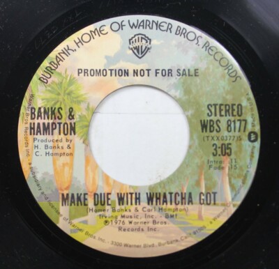 Soul Nm! 45 Banks & Hampton - Make Due With Whatcha Got / Make Due With Whatcha