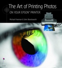 The Art of Printing Photos on Your Epson Printer - Michael Freeman