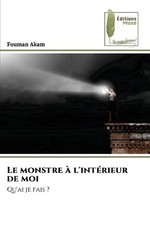 Le monstre l'intrieur de moi by Fouman Akam (French) Paperback Book