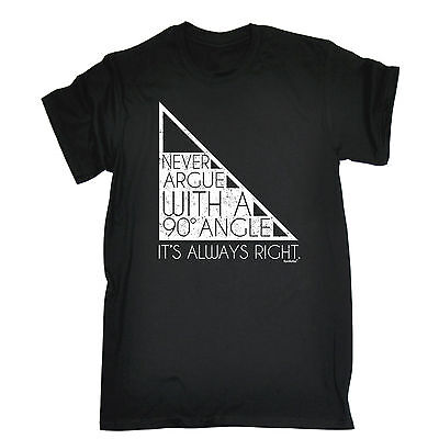 Never Argue With 90 Degree Angle Always Right WOMENS T-SHIRT Math Gift birthday