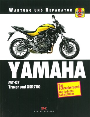 YAMAHA MT-07 Tracer & XSR700, Reparaturanleitung/Reparatur-Handbuch/Wartung/Buch