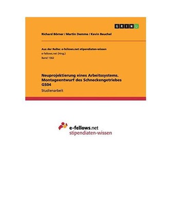 Neuprojektierung eines Arbeitssystems. Montageentwurf des Schneckengetriebes GS0