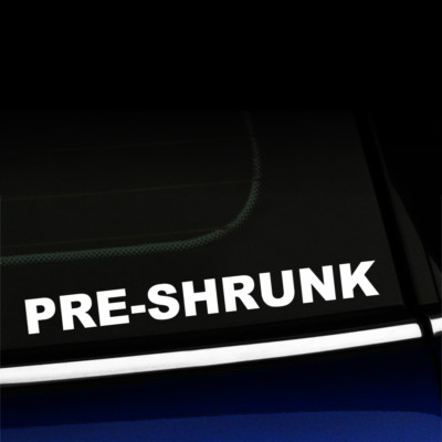 Pre-shrunk - Funny Preshrunk Sticker Decal for small car - Choose the color!