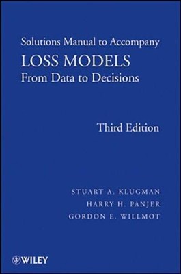 Loss Models, Solutions Manual: From Data to Decisions (Wiley Series  - VERY GOOD