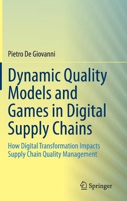 Dynamic Quality Models and Games in Digital Supply Chains - 9783030665364