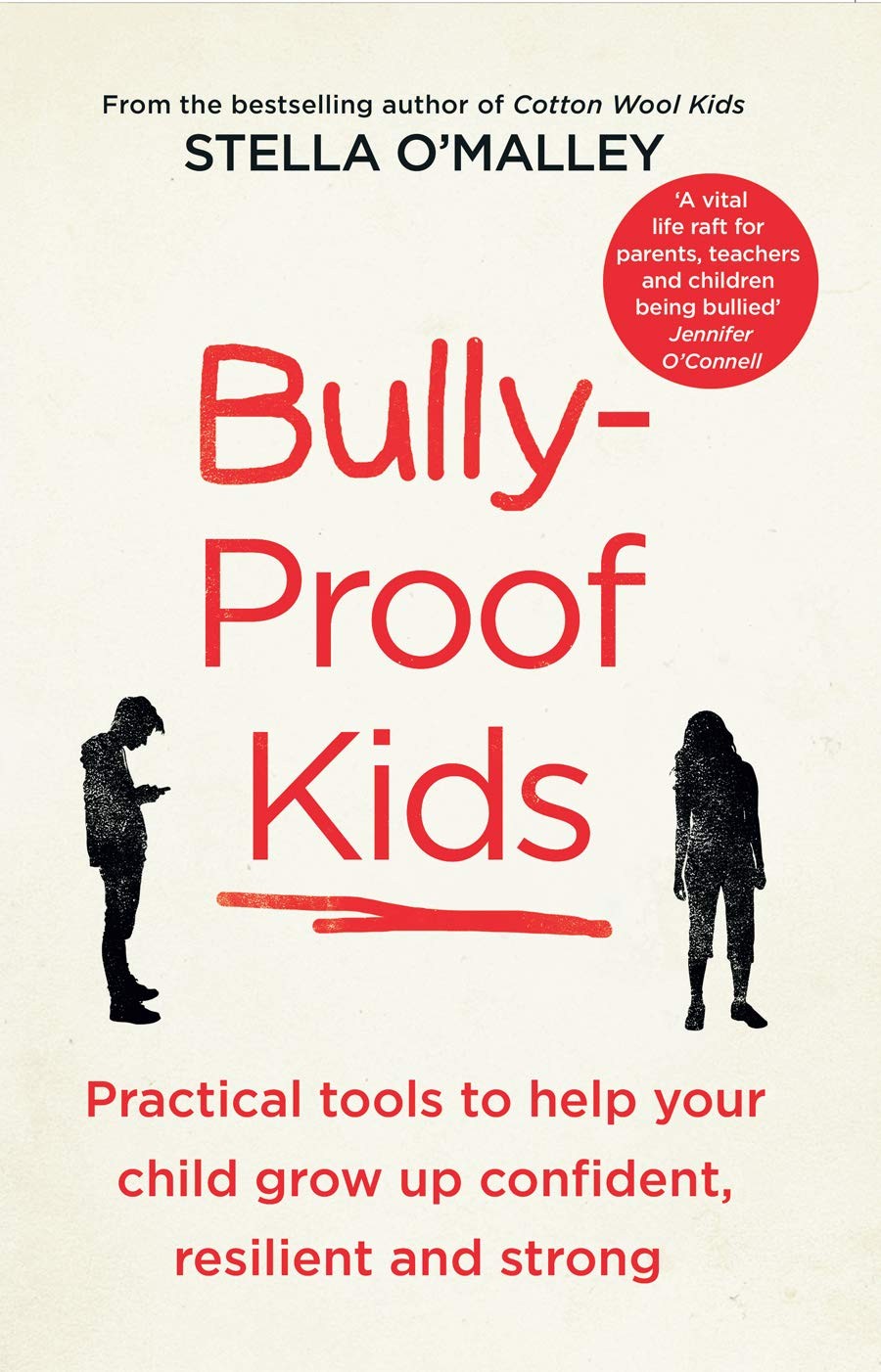 Bully-Proof Kids: Practical Tools to Help Your Child to Grow Up