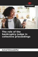 Achraf Elmoudaffar | The Role Of The Bankruptcy Judge In Collective Proceedings
