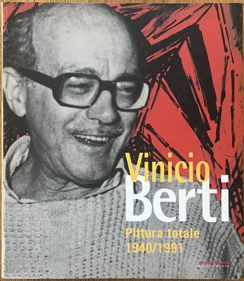Vinicio Berti. Gesamtgemälde 1940/1991 2003