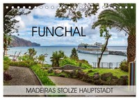 Funchal - Madeiras Stolze Hauptstadt (Tischkalender 2027 DIN A5 Quer), Calvendo