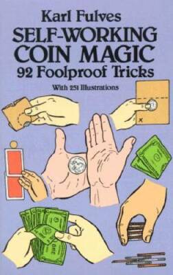 Self-Working Coin Magic: 92 Foolproof Tricks (Dover Magic Books) - GOOD