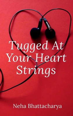 Neha Bhattacharya | Tugged at the heartstrings | Taschenbuch | Englisch (2020)