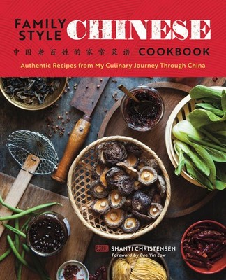 Shanti Christensen Family Style Chinese Cookbook (Paperback) (UK IMPORT)