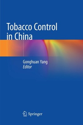 Tobacco Control in China Gonghuan Yang
