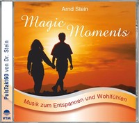 Magic Moments. CD | Sanfte Musik Zum Entspannen Und WohlfüHlen | Arnd Stein | CD